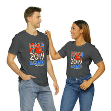 Load image into Gallery viewer, Make It 2019 Again Tee
